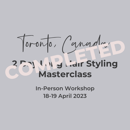 Toronto 2 Day Long Hair Styling Masterclass 18-19 April 2023