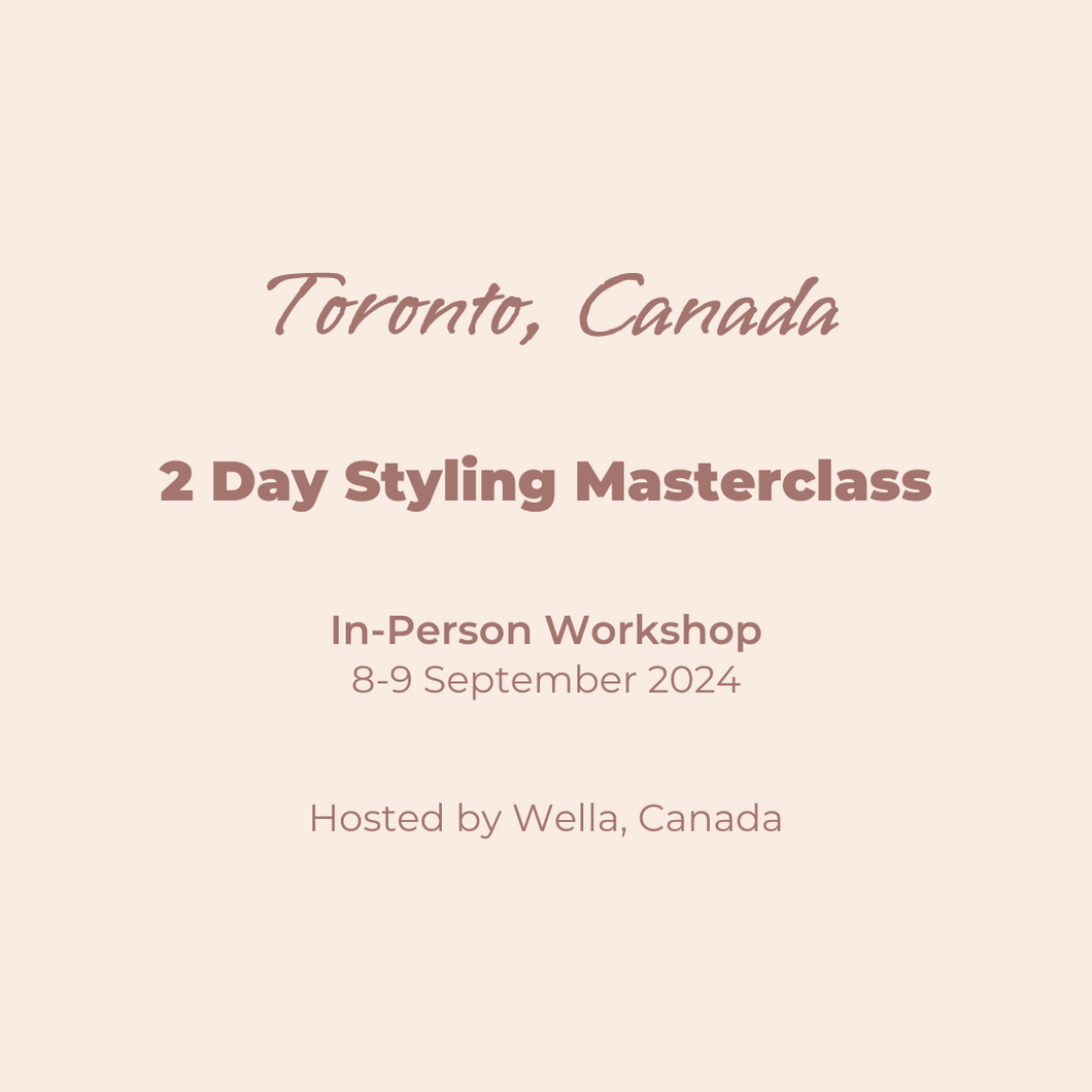 Toronto 2 Day Styling Masterclass 8-9 September 2024