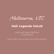 Load image into Gallery viewer, Melbourne Hair Legends CoLab Look and Learn Seminar 3 June 2024